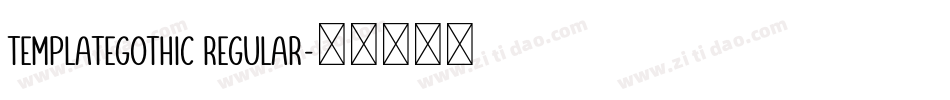 TemplateGothic Regular字体转换